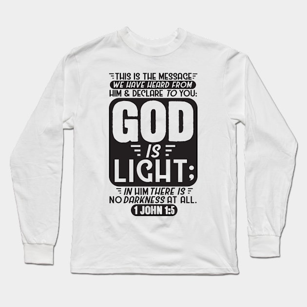 1 John 1:5 Long Sleeve T-Shirt by Plushism